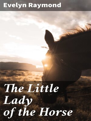 cover image of The Little Lady of the Horse